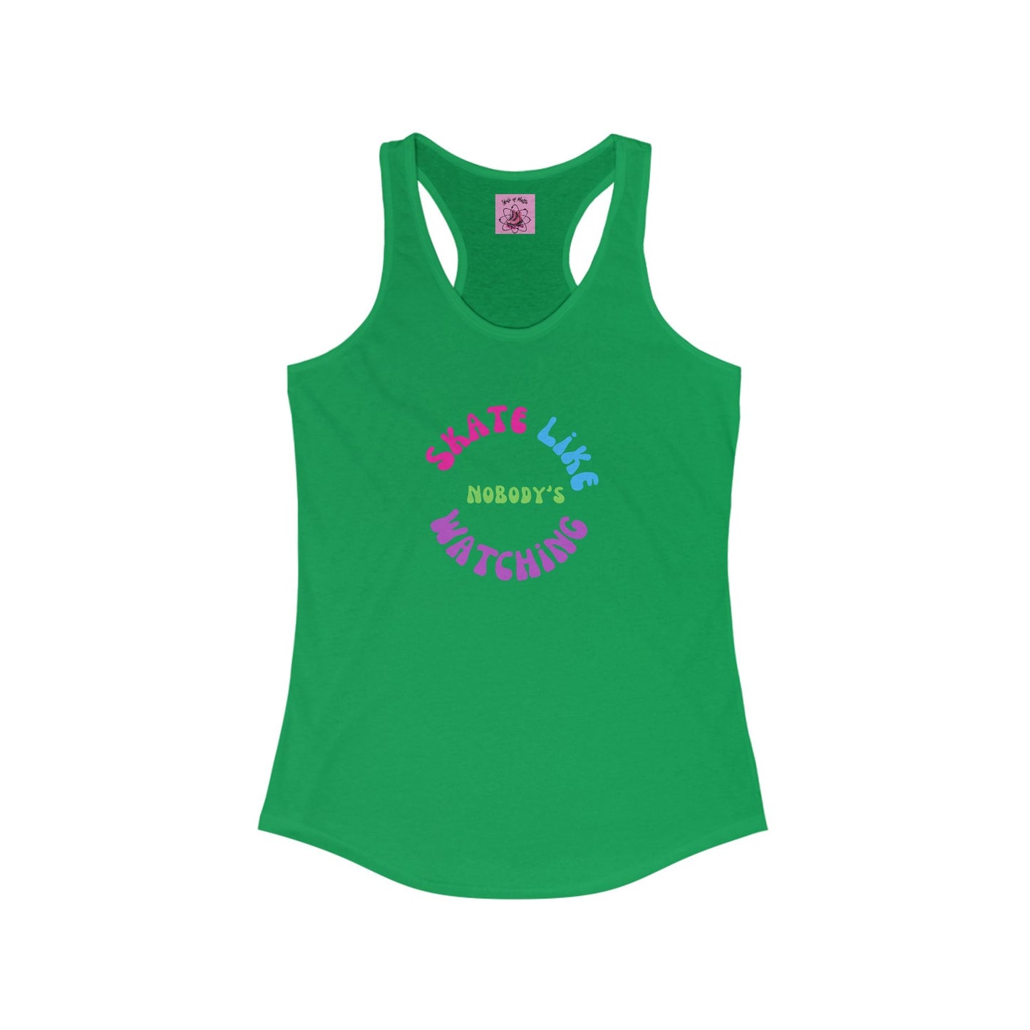 Women's Colorful Skate Like Nobody's Watching Racerback Tank