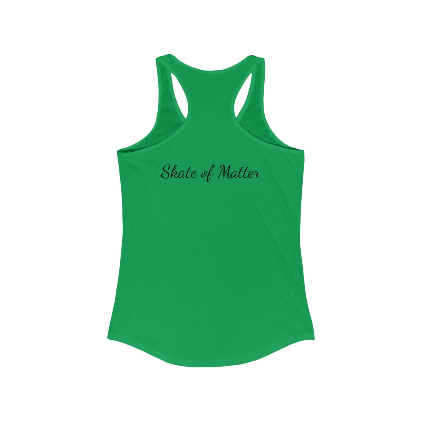 Women's Monotone Skate Like Nobody's Watching Racerback Tank