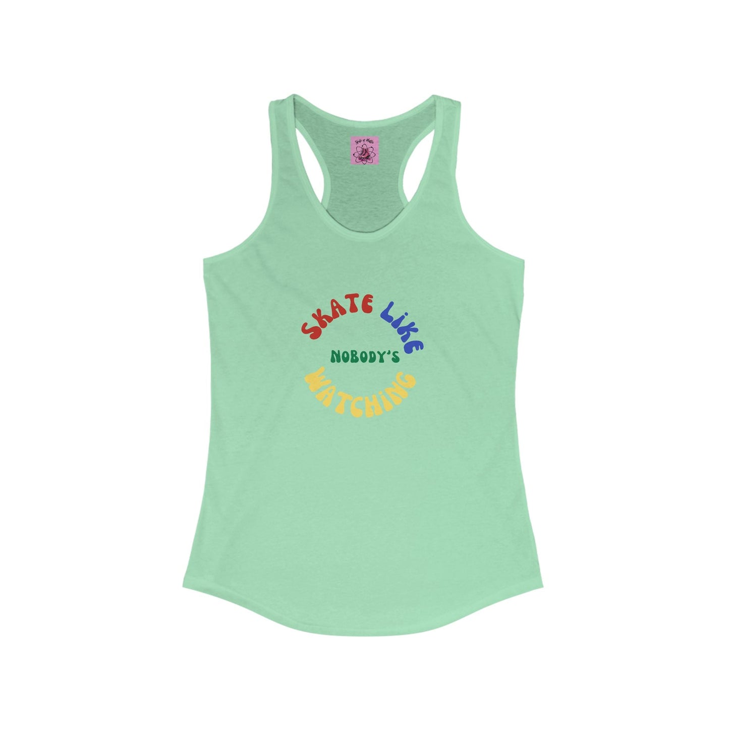 Women's Primary Skate Like Nobody's Watching Racerback Tank