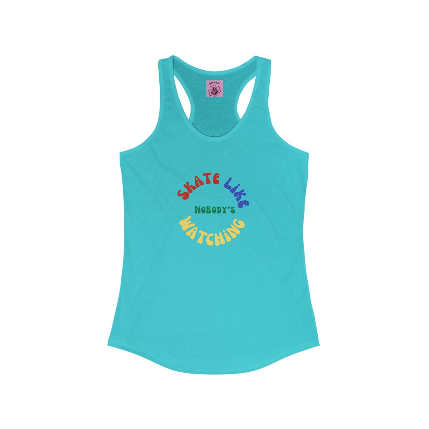Women's Primary Skate Like Nobody's Watching Racerback Tank
