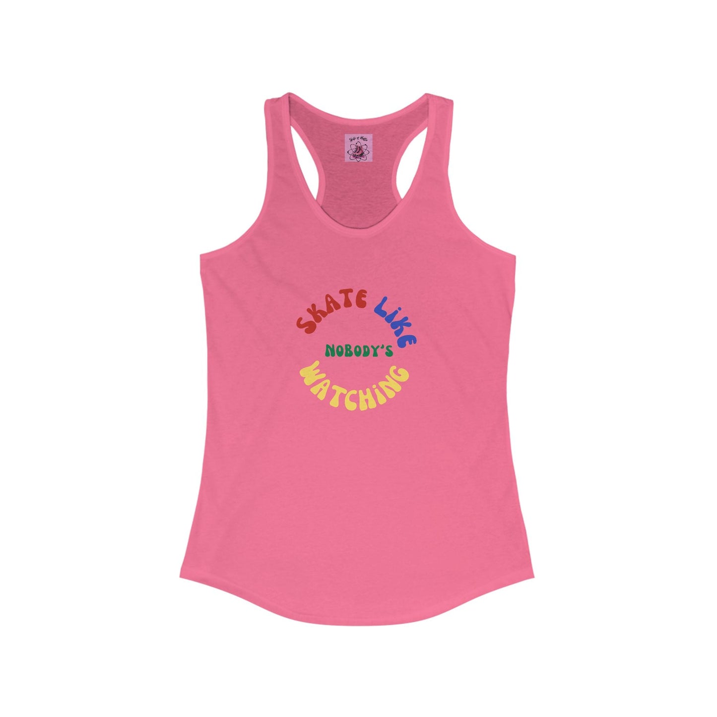 Women's Primary Skate Like Nobody's Watching Racerback Tank
