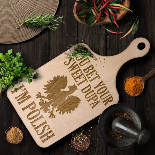 You Bet Your Sweet Dupa Hardwood Paddle Cutting Board