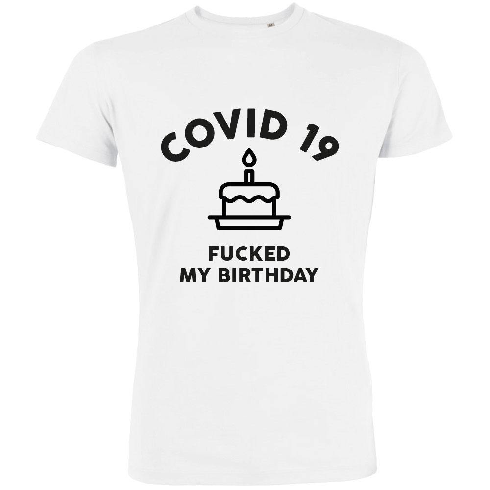 Covid 19 Fucked My Birthday Men's Organic Tee