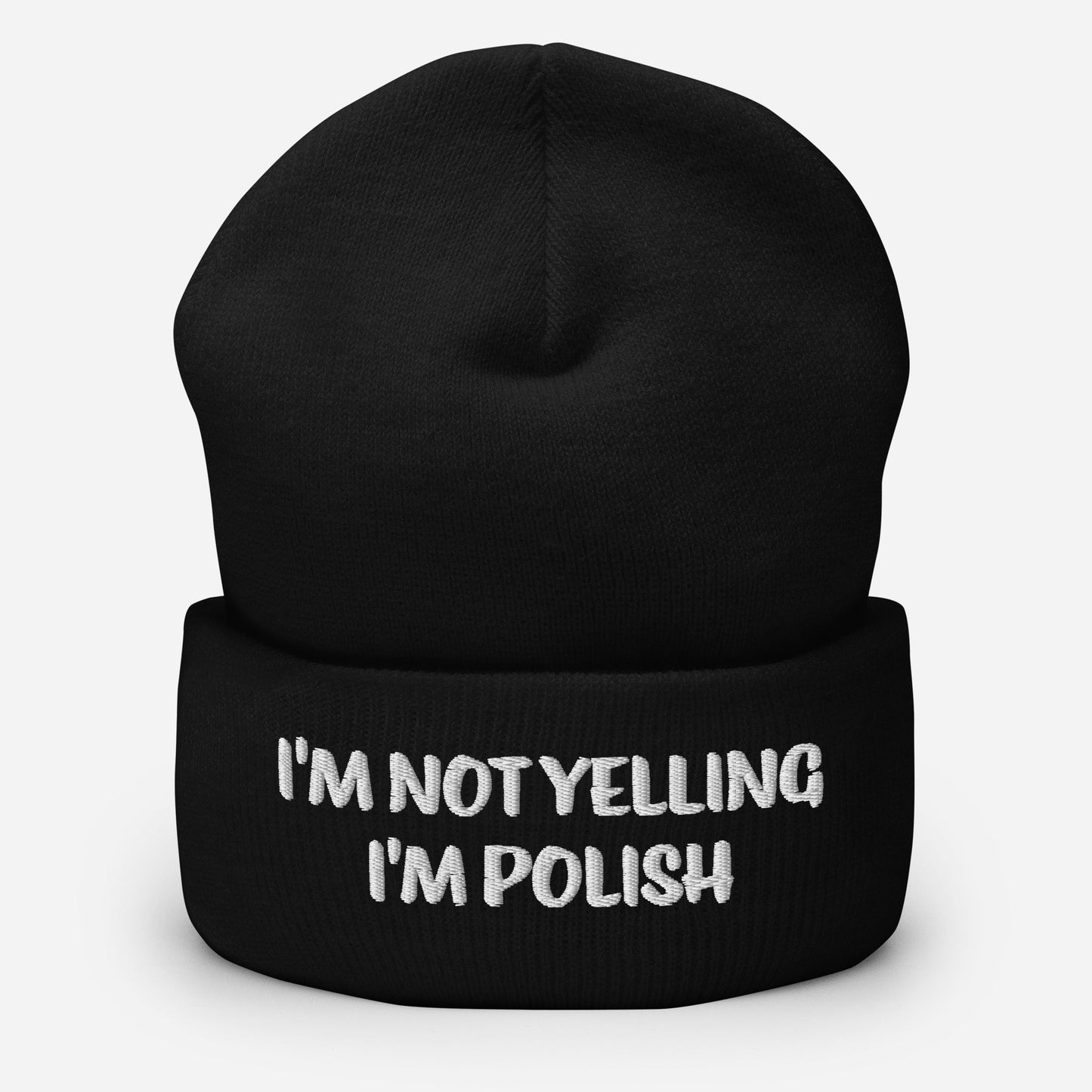 I'm Not Yelling I'm Polish Cuffed Beanie