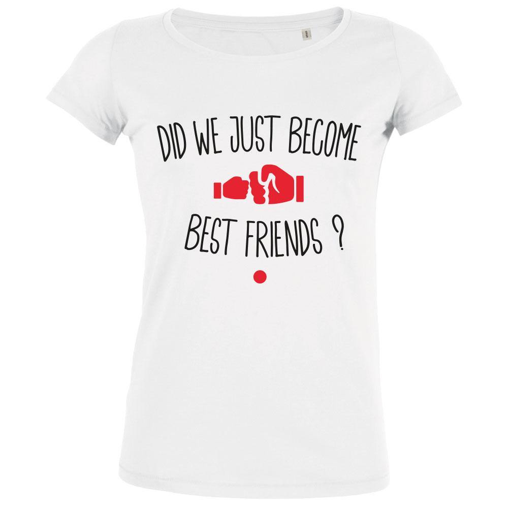 Did We Just Become Best Friends Women's Organic Tee