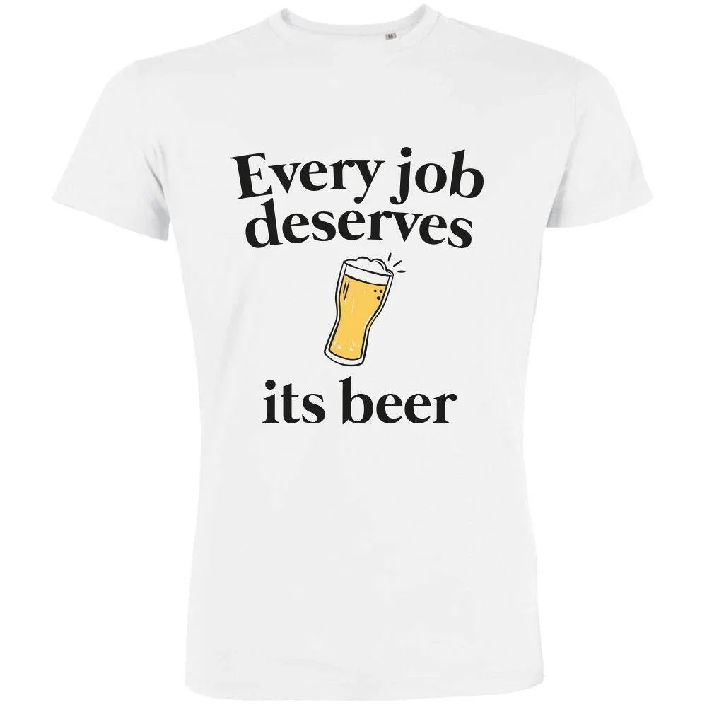Every Job Deserves Its Beer Men's Organic Tee