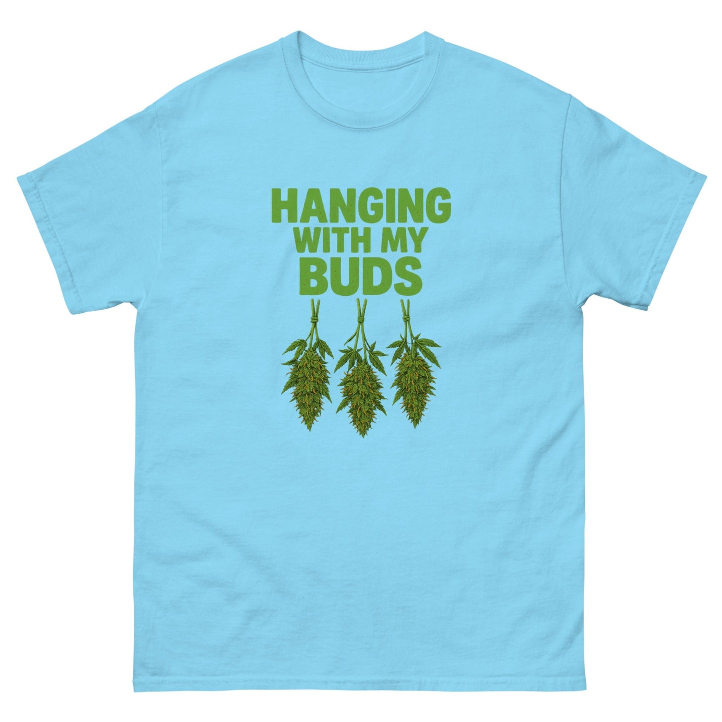 Hanging with my Buds classic tee