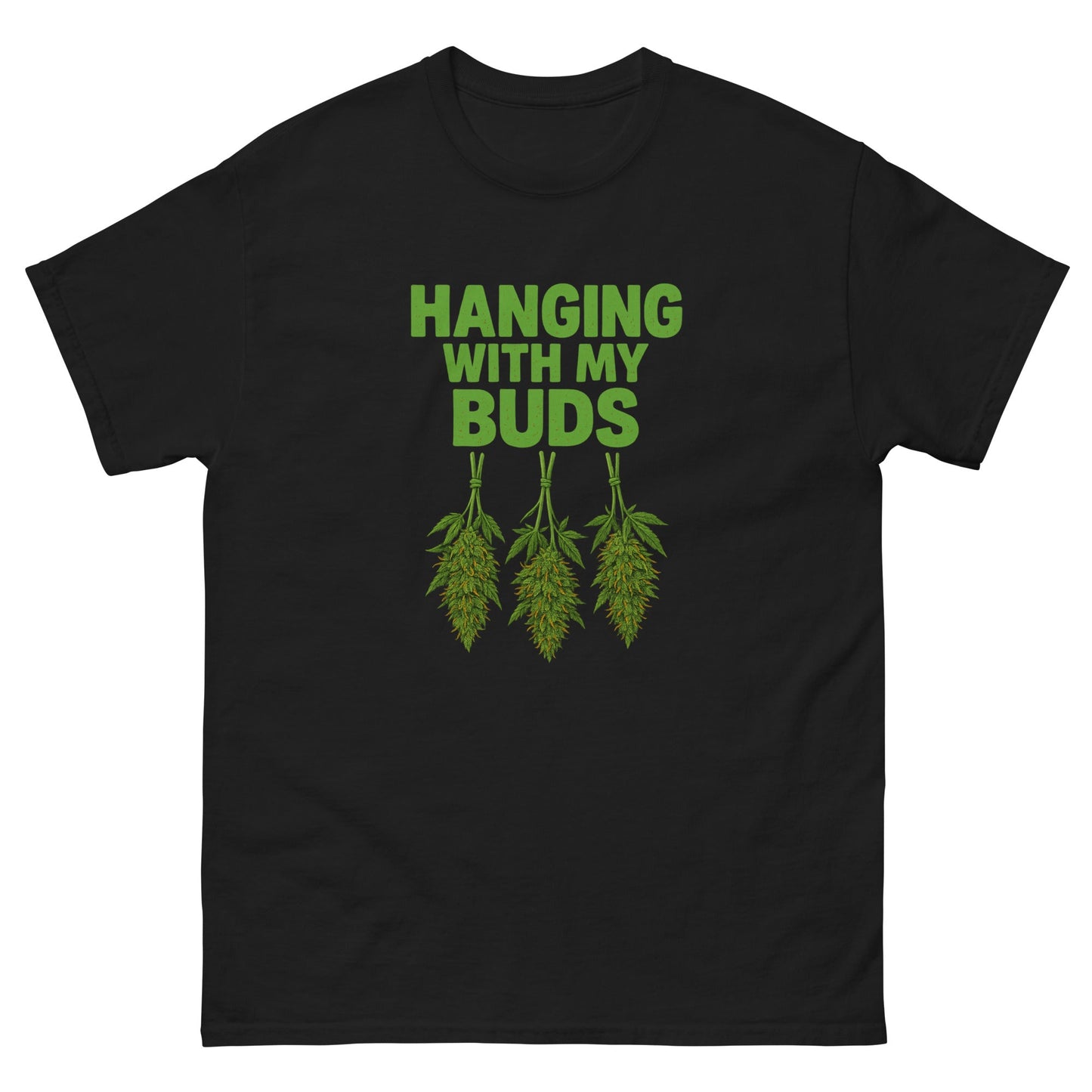 Hanging with my Buds classic tee