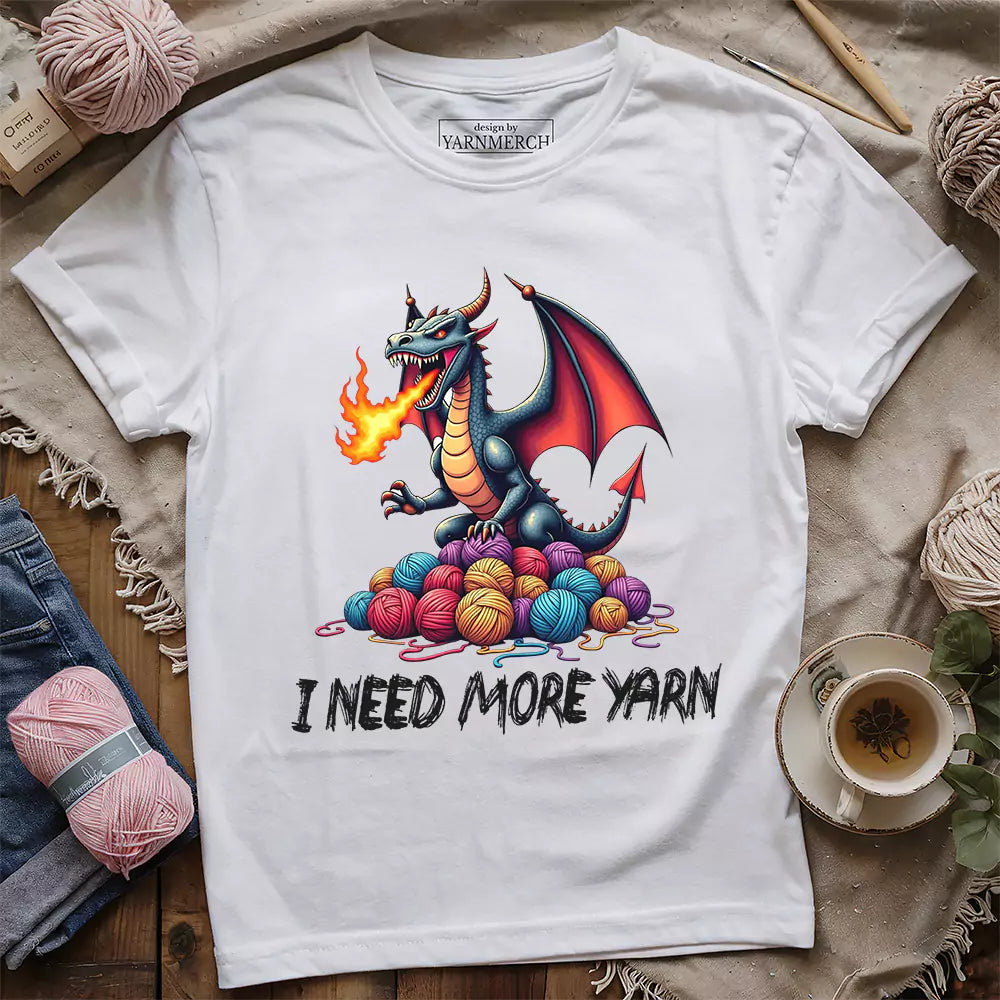 I Need More Yarn T-shirt