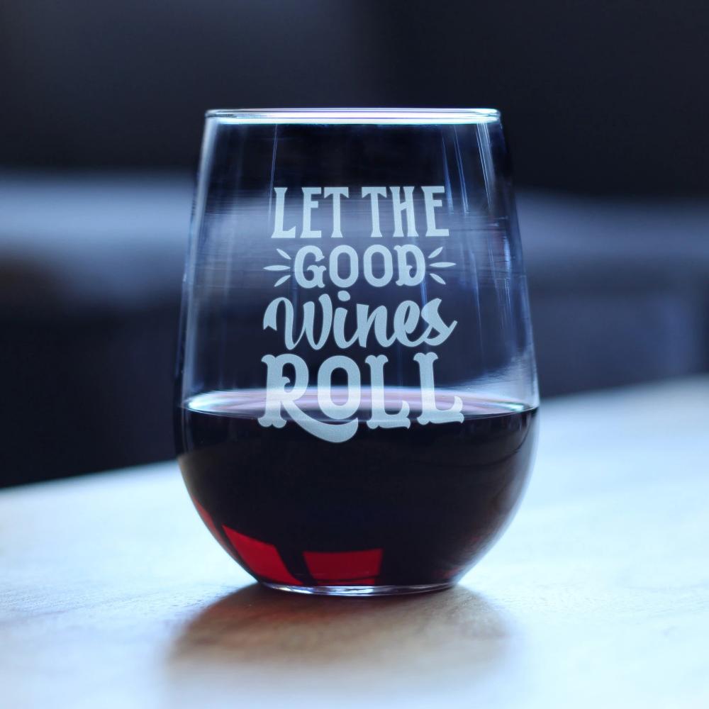 Let the Good Wines Roll – Cute Funny Stemless Wine Glass, Large 17 Ounces, Etched Sayings, Gift Box
