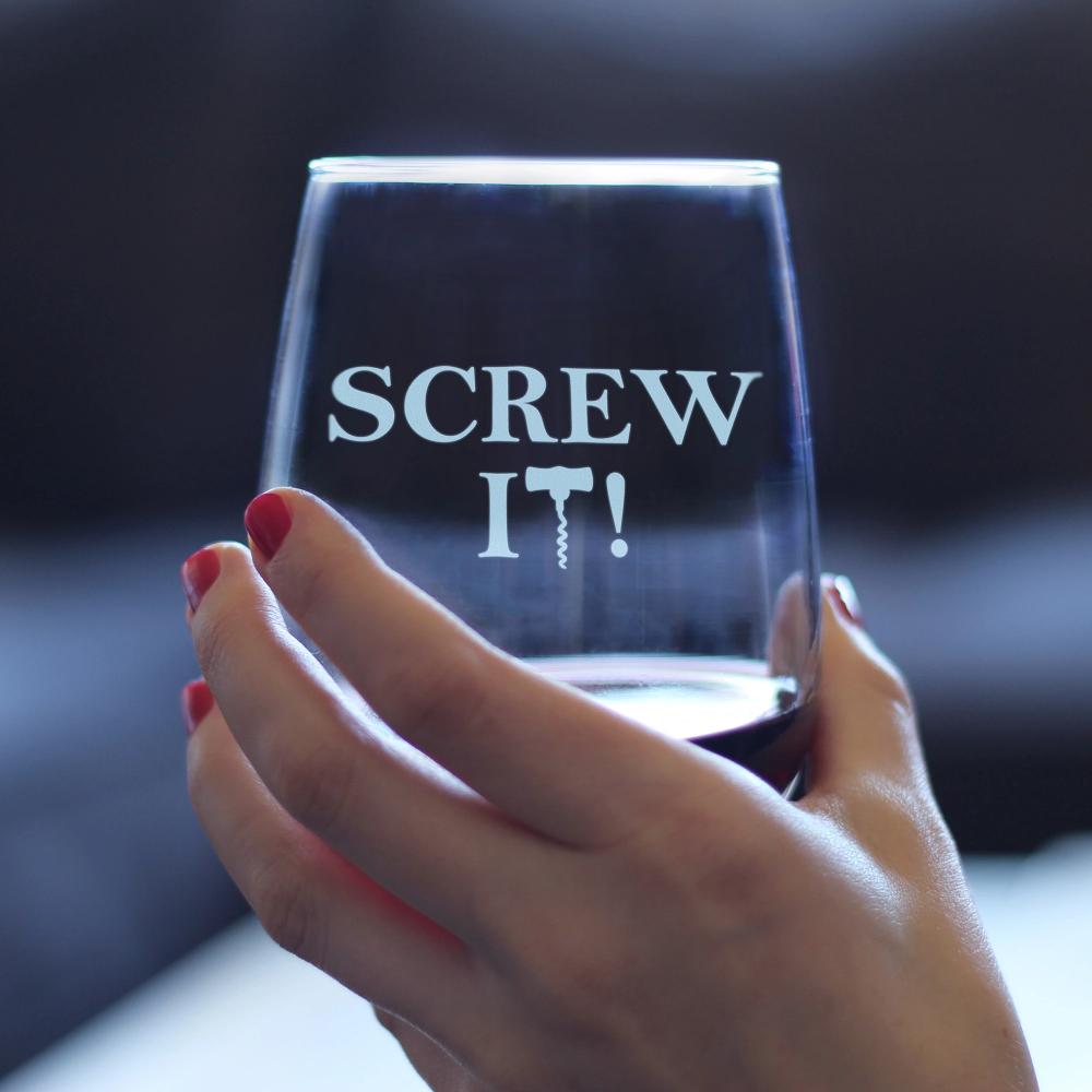 Screw It – Cute Funny Stemless Wine Glass, Large 17 Ounces, Etched Sayings, Gift Box