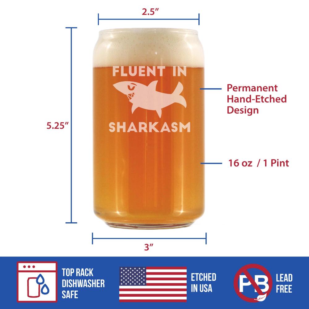 Fluent in Sharkasm - Funny Shark Beer Can Pint Glass Gifts for Men & Women - Fun Unique Sharks Decor