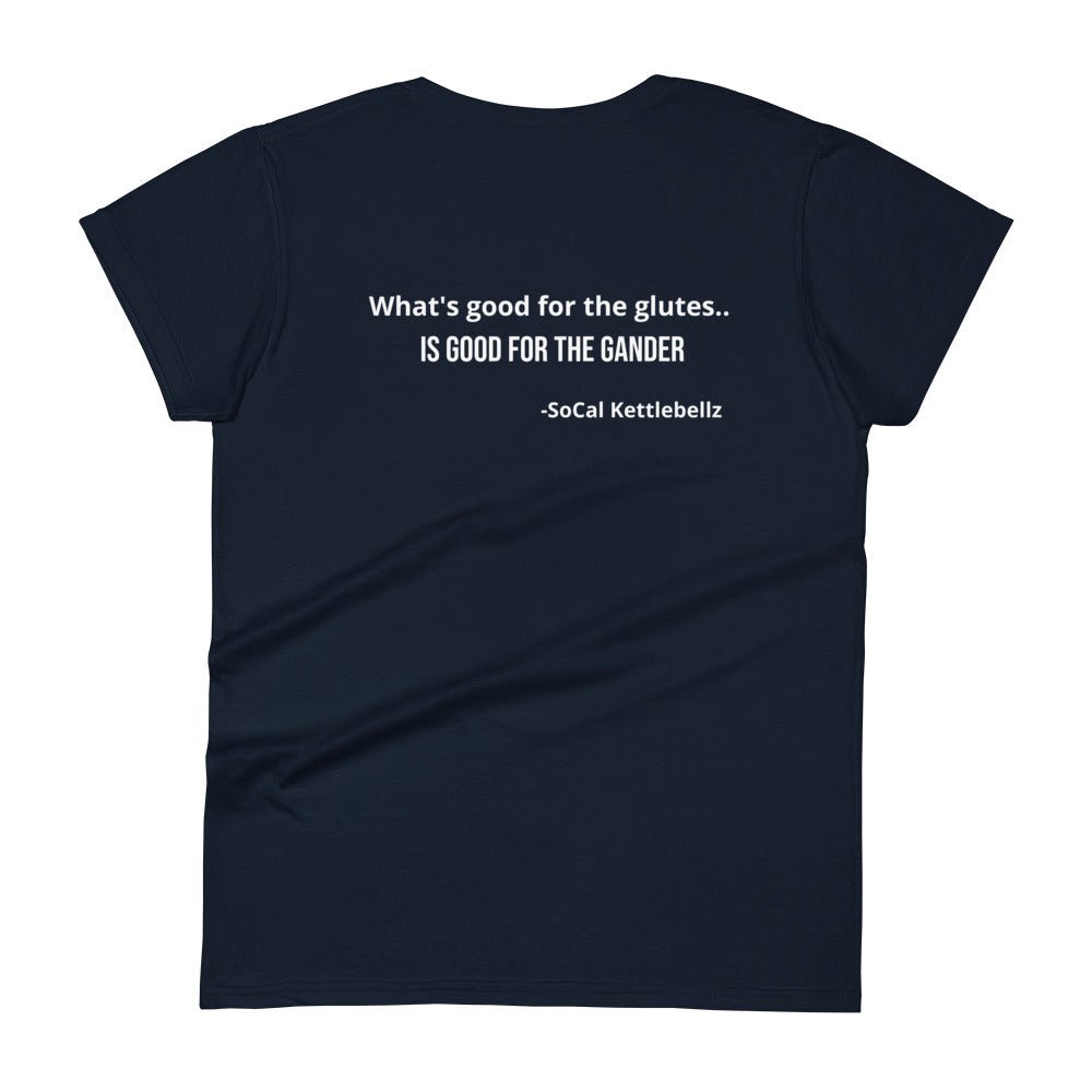 What's Good for the Glutes Women's T-Shirt