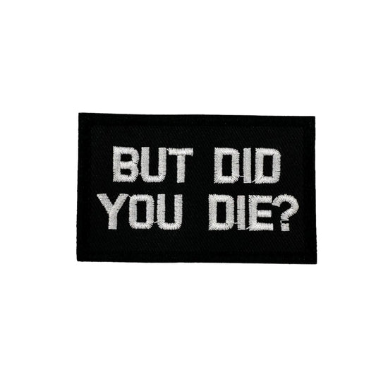 BUT DID YOU DIE? Square Morale Patch