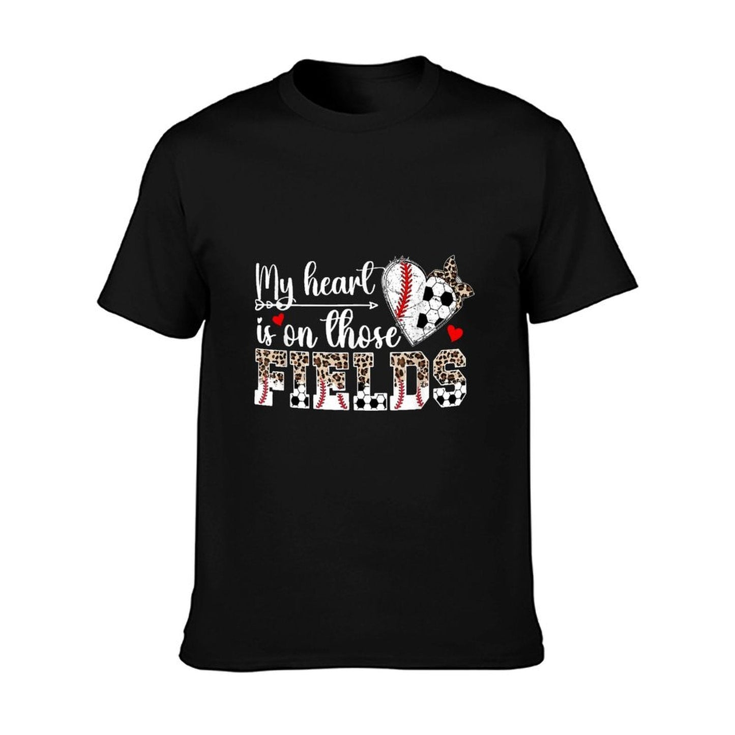 My Heart Is On Those Fields Baseball Soccer Mom T-Shirt