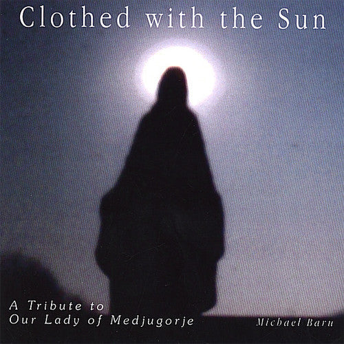 Michael Baru - Clothed with the Sun [CD]