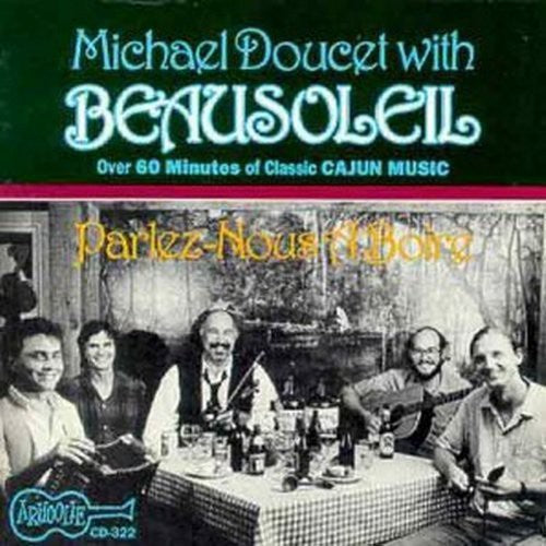 Beausoleil - Parlez Nous a Boire & More [CD]