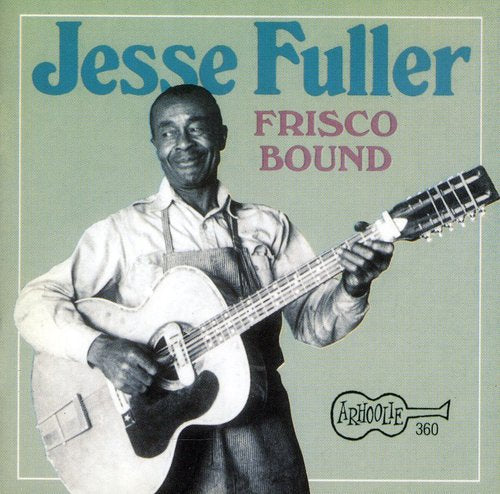 Jesse Fuller - Frisco Bound [CD]