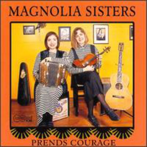 Magnolia Sisters - Prends Courage [CD]