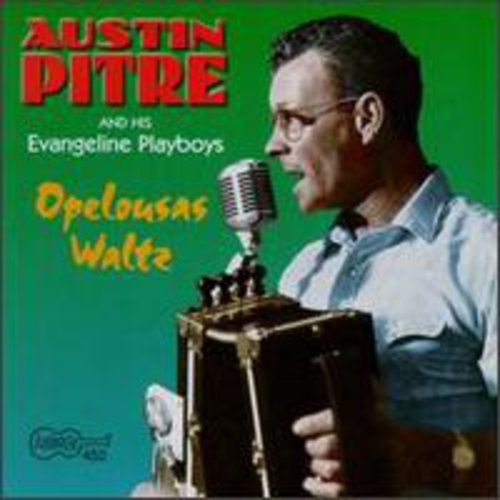 Austin Pitre - Opelousa Waltz [CD]
