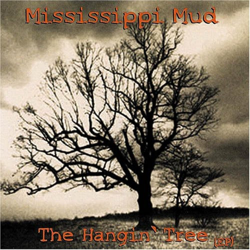Mississippi Mud - Hangin Tree [CD]