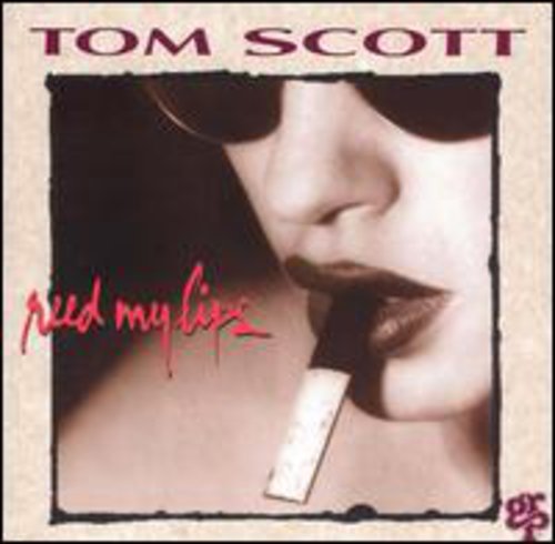 Tom Scott - Reed My Lips Music CD