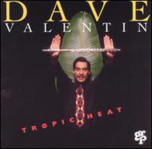 Dave Valentin - Tropic Heat Music CD