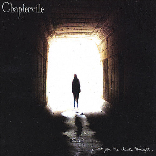 Chapterville - If Not for the Dark Tonight [CD]
