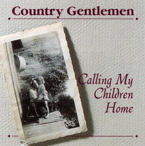 Country Gentlemen - Calling My Children Home - Music CD
