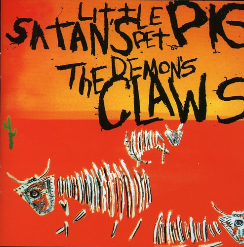 Demons Claws - Satan's Little Pet Pig [CD]