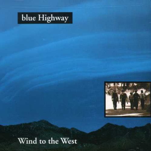 Blue Highway - Wind to West [CD]