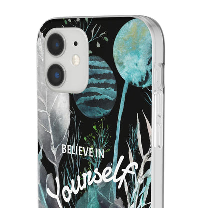 Believe in Yourself Flexi Phone Case