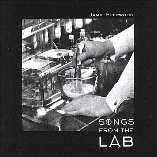 Jamie Sherwood - Songs from the Lab [CD]