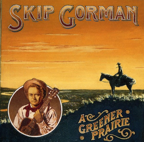 Skip Gorman - A Greener Prairie Music CD
