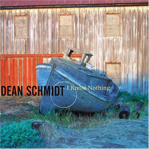 Dean Schmidt - I Know Nothing [CD]