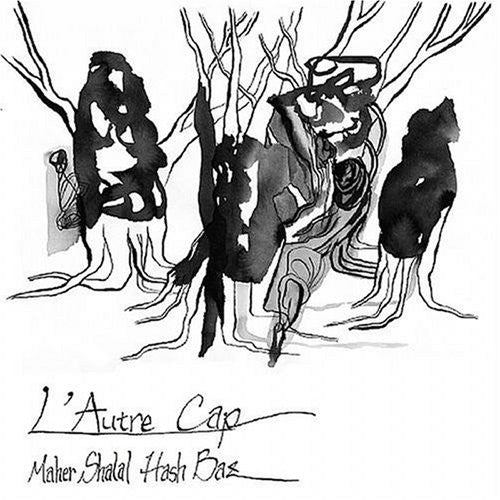 Maher Shalal Hash Baz - L'autre Cap [CD]