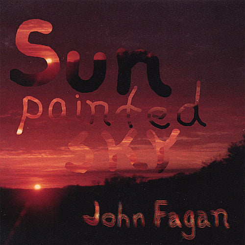 John Fagan - Sun-Painted Sky [CD]