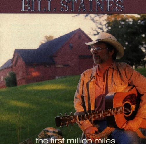 Bill Staines - Vol. 1-First Million Miles Music CD