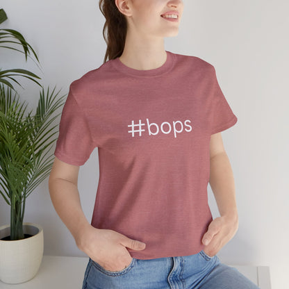 #bops Unisex High End Cotton Short Sleeve Tee