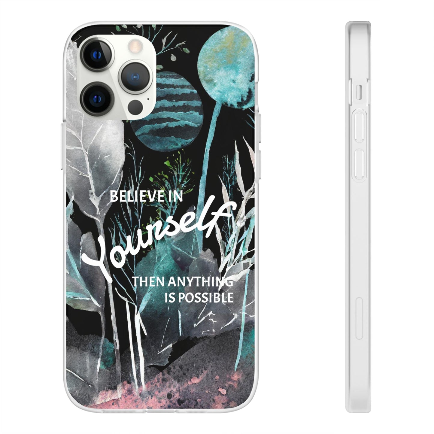 Believe in Yourself Flexi Phone Case
