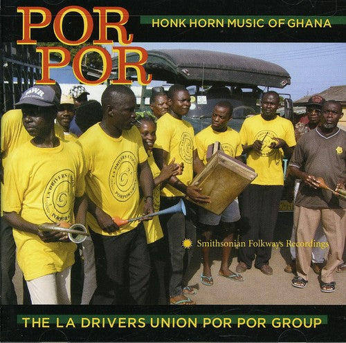 La Drivers Union Por Por Group - Por Por: Honk Horn Music of Ghana [CD]