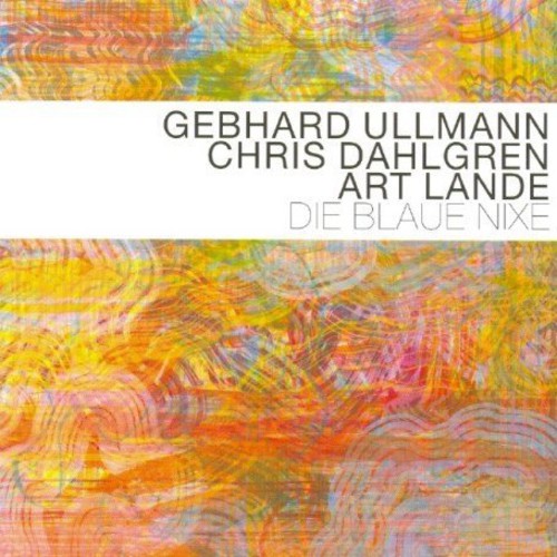 Ullmann/Dahlgren/Lande - Die Blaue Nixie Music CD