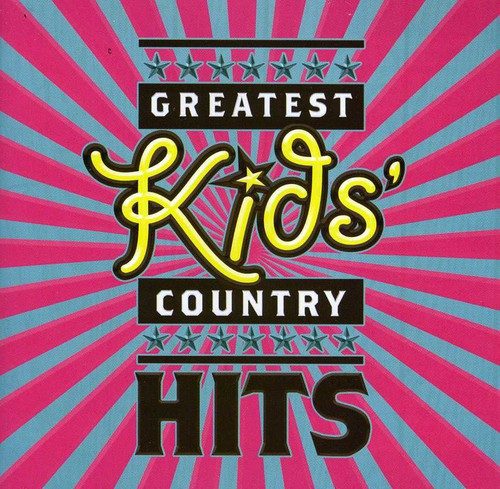 Greatest Kids Country Hits - Greatest Kid's Country Hits [CD]