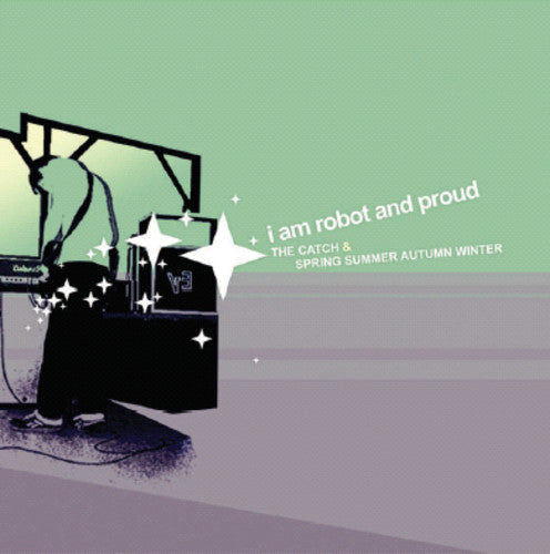 I Am Robot & Proud - Catch & Spring Summer Autumn Winter [CD]