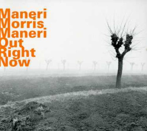 Morris/Maneri - Out Right Now [Import]