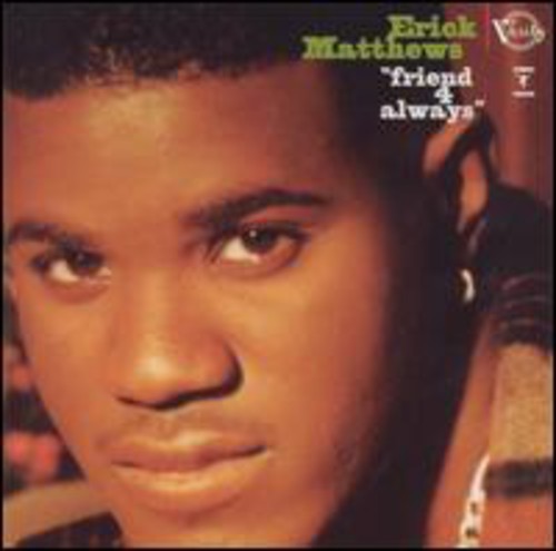 Erick Matthews - Friend 4 Always [CD]
