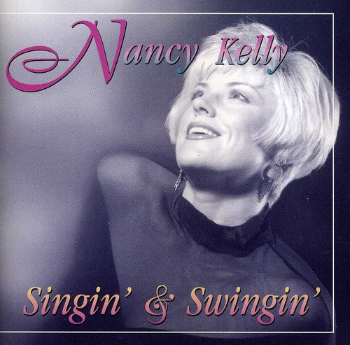 Nancy Kelly - Singin & Swingin Music CD