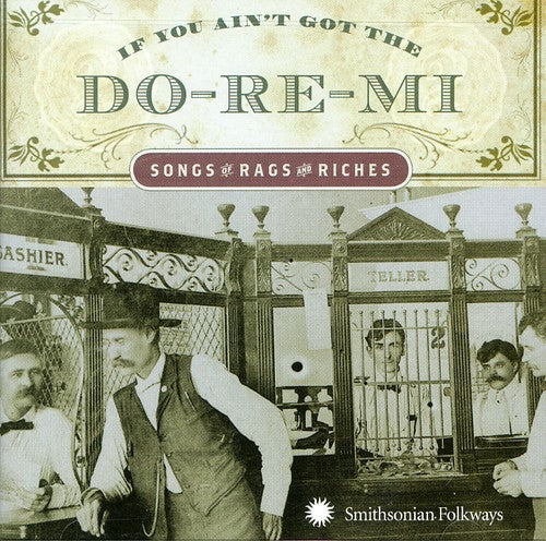 If You Aint Got Do-Re-Mi Songg Of Rags & / Var - If You Ain't Got The Do-Re-Mi Songg Of Rags and Riches Music CD