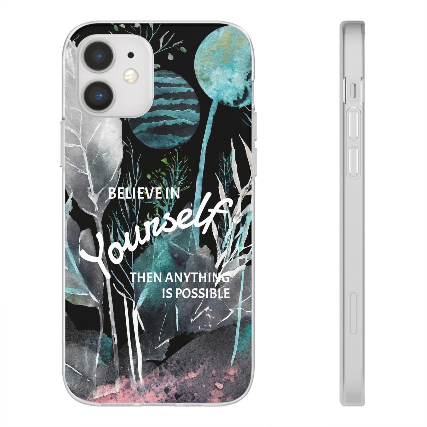 Believe in Yourself Flexi Phone Case