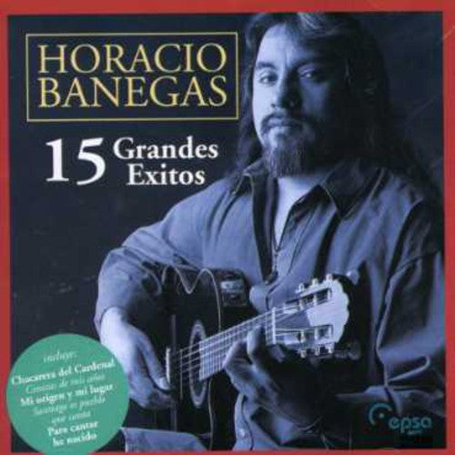 Horacio Banegas - 15 Grandes Exitos [CD]
